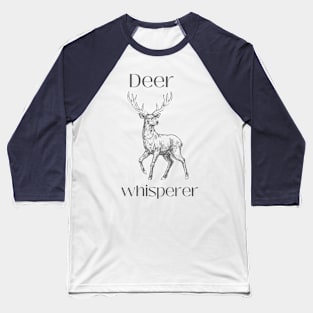 deer whisperer hunter Baseball T-Shirt